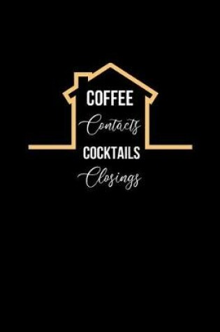 Cover of Coffee Contacts Cocktails Closings