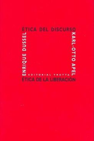 Cover of Etica del Discurso y Etica de La Liberacion