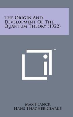 Book cover for The Origin and Development of the Quantum Theory (1922)