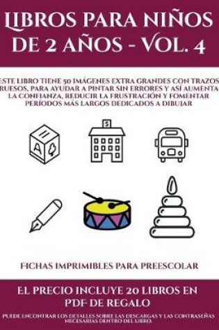 Cover of Fichas imprimibles para preescolar (Libros para niños de 2 años - Vol. 4)