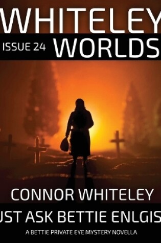 Cover of Whiteley Worlds Issue 24