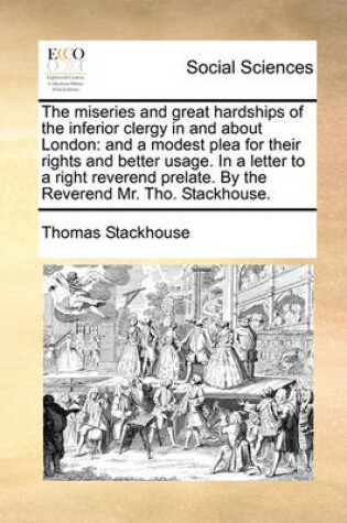 Cover of The Miseries and Great Hardships of the Inferior Clergy in and about London