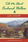 Book cover for Tell Me about Orchard Hollow