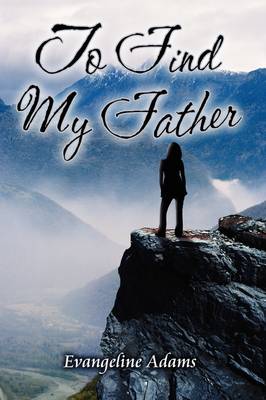 Book cover for To Find My Father