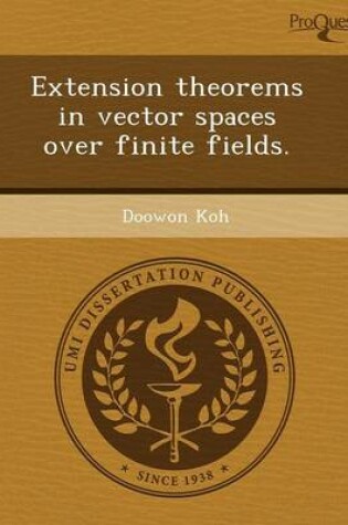 Cover of Extension Theorems in Vector Spaces Over Finite Fields