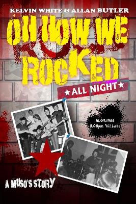 Book cover for Oh How We Rocked