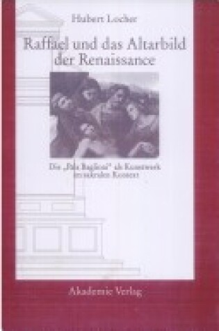 Cover of Raffael Und Das Altarbild Der Renaissance