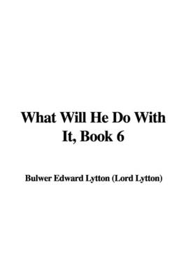 Book cover for What Will He Do with It, Book 6