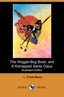 Book cover for The Woggle-Bug Book, and a Kidnapped Santa Claus(Dodo Press)