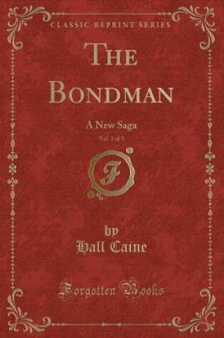 Cover of The Bondman, Vol. 1 of 3