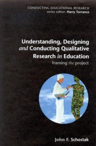 Cover of Understanding, Designing and Conducting Qualitative Research in Education