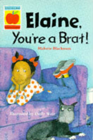 Cover of Elaine, You're a Brat