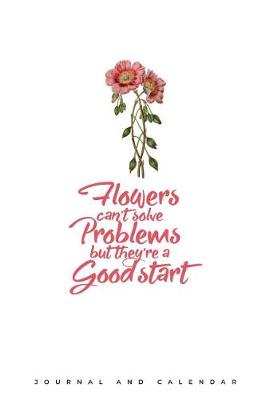 Book cover for Flowers Can't Solve Problems But They're a Good Start