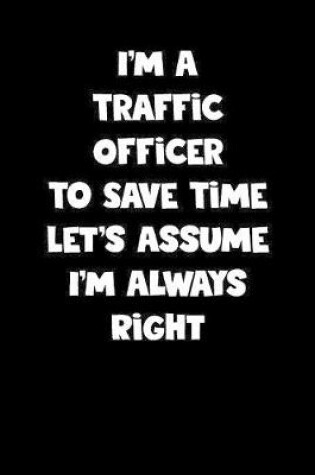 Cover of Traffic Officer Notebook - Traffic Officer Diary - Traffic Officer Journal - Funny Gift for Traffic Officer