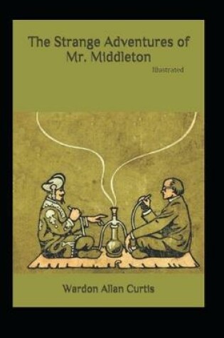 Cover of The Strange Adventures of Mr.Middleton Illustrated