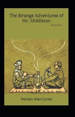 Book cover for The Strange Adventures of Mr.Middleton Illustrated