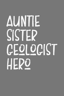 Book cover for Aunt Sister Geologist Hero