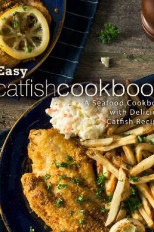 Cover of Easy Catfish Cookbook