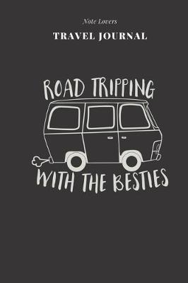 Book cover for Road Tripping With The Besties - Travel Journal