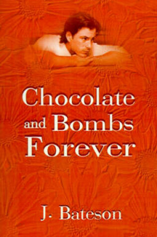 Cover of Chocolate and Bombs Forever