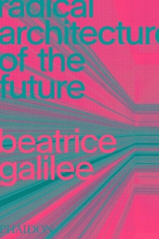 Cover of Radical Architecture of the Future