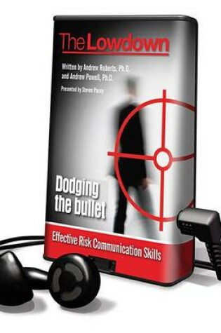 Cover of Dodging the Bullet - Effective Risk Communications Skills