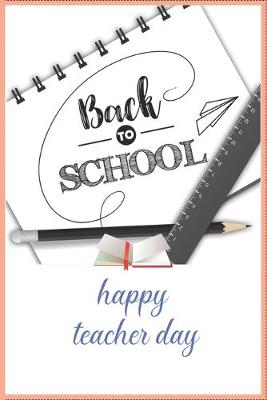 Book cover for Back to School Happy Teacher Day