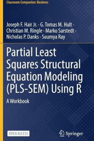 Cover of Partial Least Squares Structural Equation Modeling (PLS-SEM) Using R