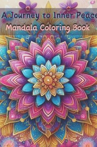 Cover of "A Journey to Inner Peace" Mandala Coloring Book