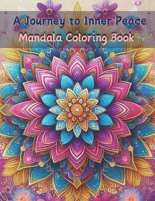 Book cover for "A Journey to Inner Peace" Mandala Coloring Book