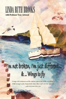 Book cover for I'm Not Broken, I'm Just Different