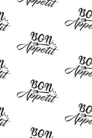 Cover of Bon Appetit Composition Notebook - Large Ruled Notebook - 8.5x11 Lined Notebook (Softcover Journal / Notebook / Diary)