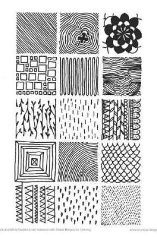 Cover of Black and White Doodles Lined Notebook with Flower Margins for Coloring