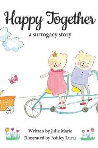 Cover of Happy Together, a surrogacy story