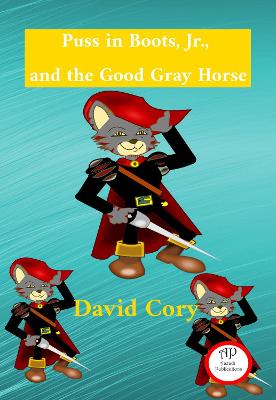 Book cover for Puss in Boots,Jr.,and the Good Gray Horse