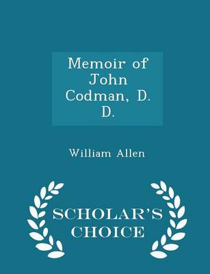 Book cover for Memoir of John Codman, D. D. - Scholar's Choice Edition