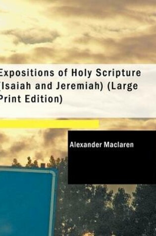 Cover of Expositions of Holy Scripture (Isaiah and Jeremiah)