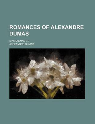 Book cover for Romances of Alexandre Dumas (Volume 17); D'Artagnan Ed