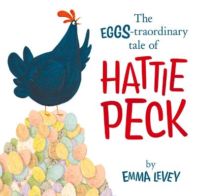 Book cover for The Eggs-Traordinary Tale of Hattie Peck