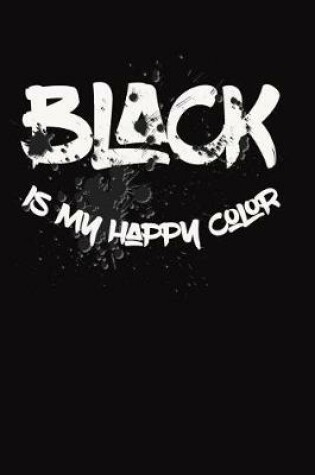 Cover of Black is My Happy Color