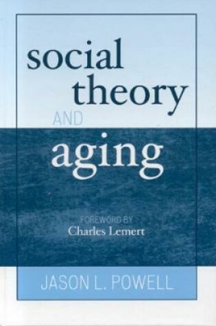 Cover of Social Theory and Aging