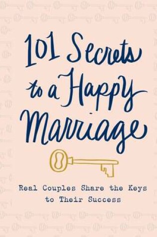 Cover of 101 Secrets to a Happy Marriage