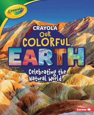 Book cover for Crayola (R) Our Colorful Earth