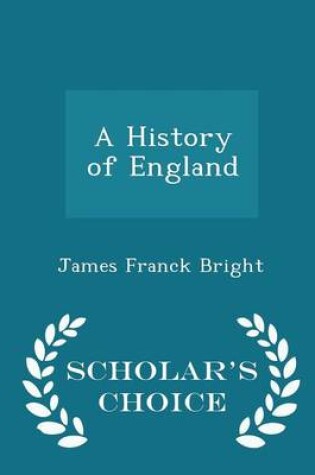 Cover of A History of England - Scholar's Choice Edition