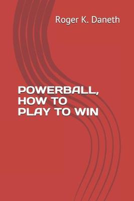 Book cover for Powerball, How to Play to Win
