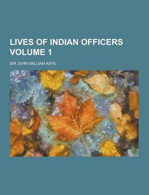 Book cover for Lives of Indian Officers Volume 1