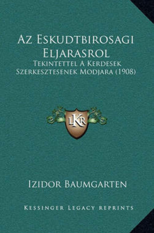 Cover of AZ Eskudtbirosagi Eljarasrol