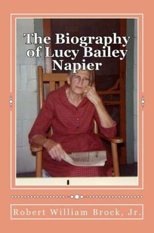 Cover of The Biography of Lucy Bailey Napier