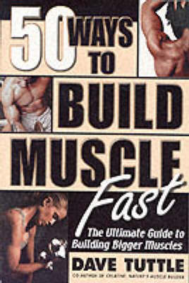 Book cover for 50 Ways to Build Muscle Fast