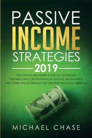 Cover of Passive Income Strategies 2019